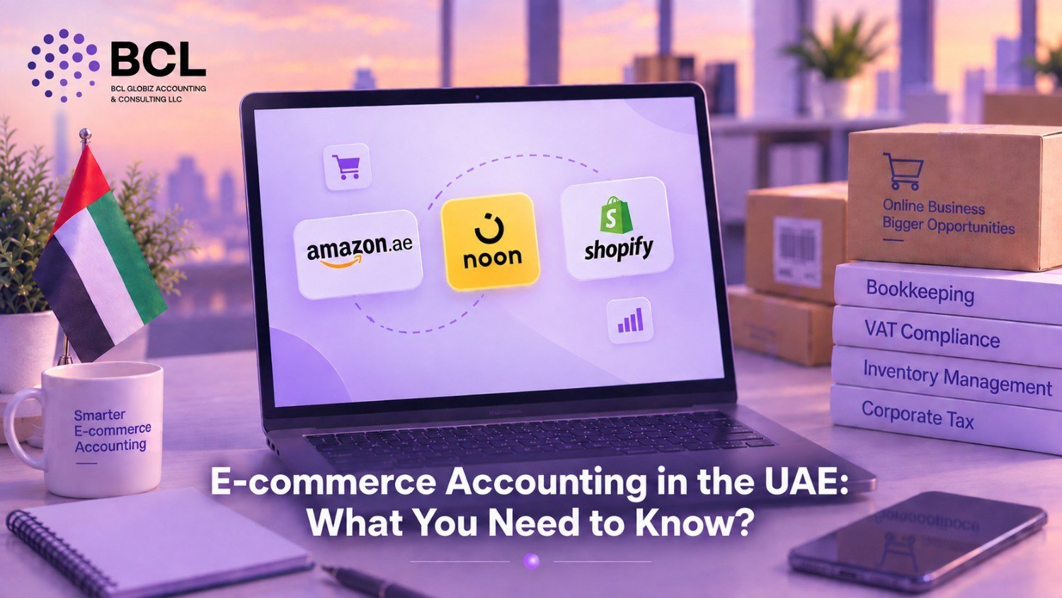 E-commerce Accounting in the UAE: What you need to know?